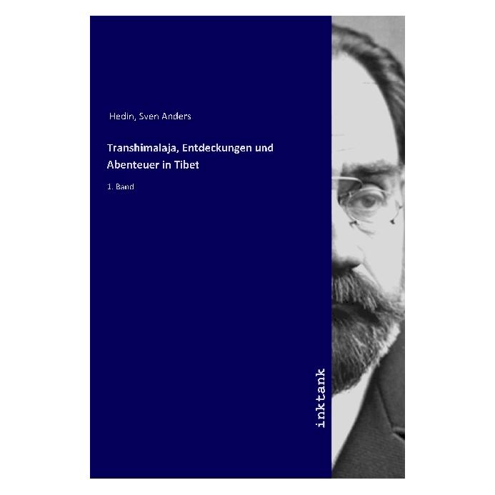 Inktank Publishing Transhimalaja, Entdeckungen und Abenteuer in Tibet (Deutsch, Sven Anders Hedin) (56063572)