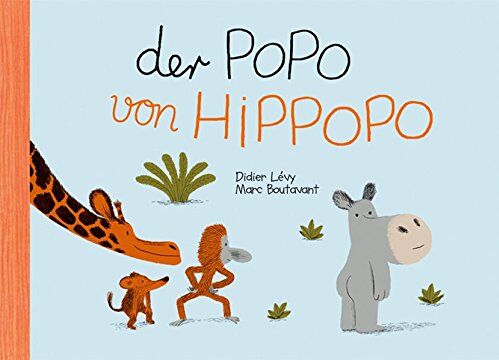 Marc Boutavant - Der Popo von Hippopo - Preis vom 10.10.2026 11:48:34 h