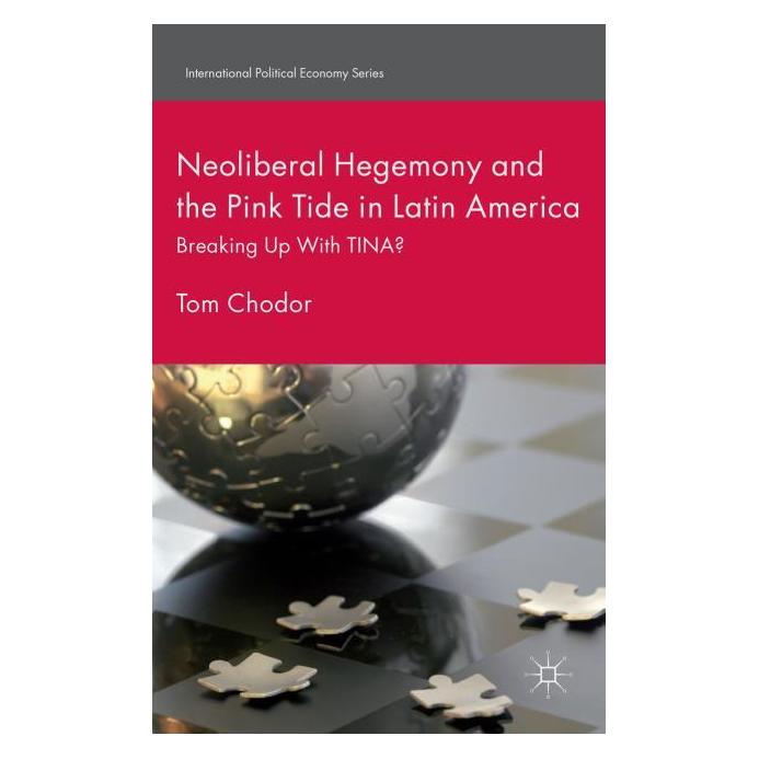 Palgrave Macmillan Uk Chodor:Neoliberal Hegemony and the Pink (Englisch, Hardcover, Tom Chodor) (63289379)
