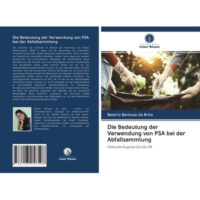 Die Bedeutung der Verwendung von PSA bei der Abfallsammlung, Taschenbuch von Beatriz Barbosa de Brito, Verlag Unser Wissen, 978-620-3-05859-8