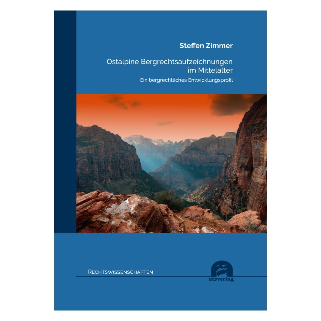UTZ Verlag Ostalpine Bergrechtsaufzeichnungen im Mittelalter (Deutsch, Softcover, Steffen Zimmer) (56851369)