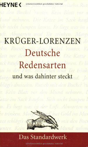 Krüger-Lorenzen - Deutsche Redensarten: und was dahintersteckt: Das Standardwerk. Das geht auf keine Kuhhaut. Aus der Pistole geschossen. Der lachende Dritte - Preis vom 17.10.2026 19:25:27 h