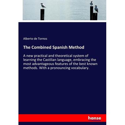 The Combined Spanish Method, Taschenbuch von Alberto de Tornos, Hansebooks, 978-3-337-21980-2