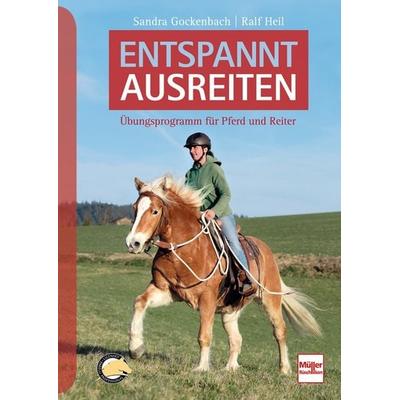Entspannt ausreiten, Gebundene Ausgabe von Sandra Gockenbach,Ralf Heil, Müller Rüschlikon, 978-3-275-02086-7