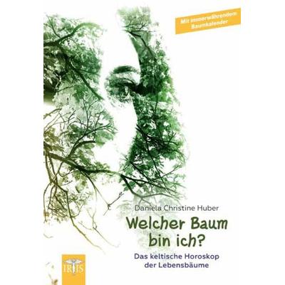 Welcher Baum bin ich?, Taschenbuch von Daniela Christine Huber, Neue Erde, 978-3-89060-752-8