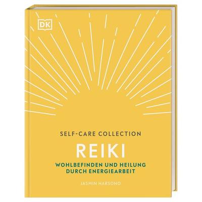 Self-Care Collection. Reiki, Gebundene Ausgabe von Jasmin Harsono, DK Verlag Dorling Kindersley, 978-3-8310-4003-2