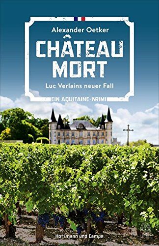 Alexander Oetker - Chateau Mort: Luc Verlains neuer Fall (Luc Verlain ermittelt, Band 2) - Preis vom 13.10.2026 11:25:28 h
