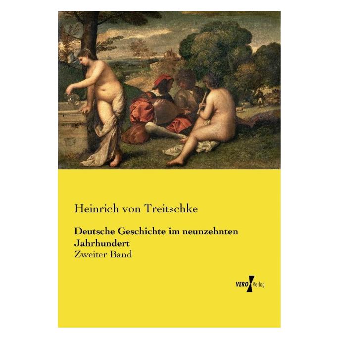 Bod Treitschke:Deutsche Geschichte im neunz (Deutsch, Softcover, Heinrich von Treitschke) (67866160)