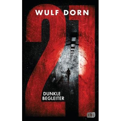 21 - Dunkle Begleiter, Taschenbuch von Wulf Dorn, CBJ