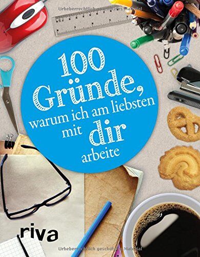 100 Gründe, warum ich am liebsten mit DIR arbeite: Für die Lieblingskollegin - Preis vom 30.09.2026 09:01:18 h