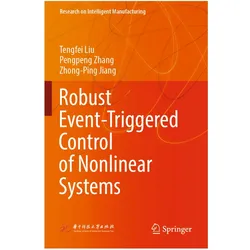 Robust Event-Triggered Control of Nonlinear Systems, Fachbücher von Pengpeng Zhang, Tengfei Liu, Zhong-Ping Jiang