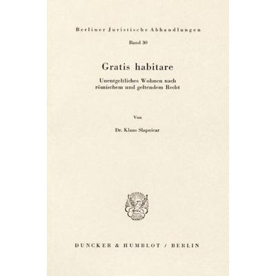 Gratis habitare., Taschenbuch von Klaus Slapnicar, Duncker & Humblot, 978-3-428-04832-8