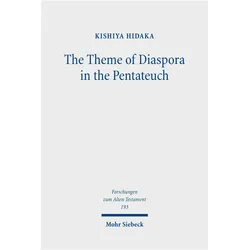 The Theme of Diaspora in the Pentateuch, Fachbücher von Kishiya Hidaka