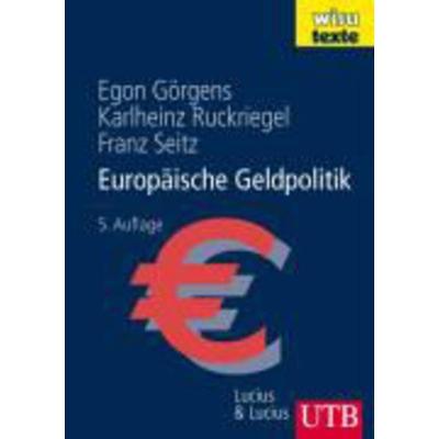 Europäische Geldpolitik, Taschenbuch von Franz Seitz,Karlheinz Ruckriegel,Egon Görgens, Utb GmbH, 978-3-8252-8285-1
