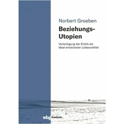 Beziehungs-Utopien, Fachbücher von Norbert Groeben