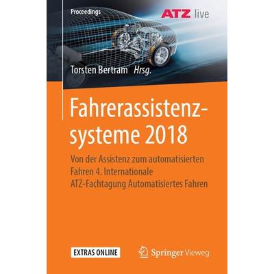 Fahrerassistenzsysteme 2018, Taschenbuch von , Springer Fachmedien Wiesbaden GmbH, 978-3-658-23750-9