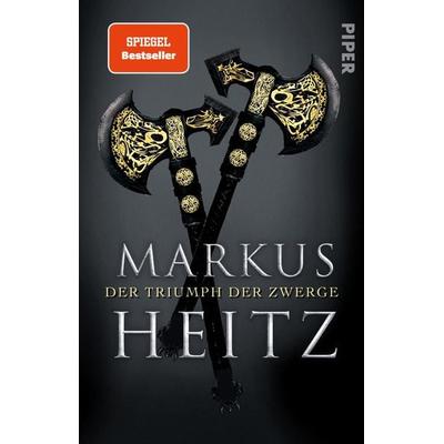 Der Triumph der Zwerge, Taschenbuch von Markus Heitz, Piper Taschenbuch, 978-3-492-28105-8