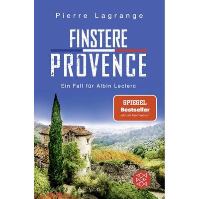 Finstere Provence, Taschenbuch von Pierre Lagrange, Fischer Taschenbuch Verlag