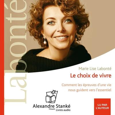 Le choix de vivre - Marie Lise Labonté, Audio, 9782895583752