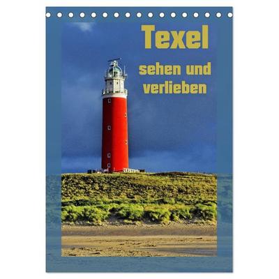 Texel sehen und verlieben (Tischkalender 2026 DIN A5 hoch), CALVENDO Monatskalender