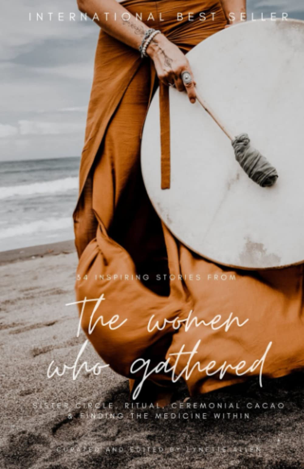 Lynette Allen - The Women who Gathered: 34 inspiring stories of Sister circle, ritual, ceremonial cacao & finding the medicine within - Preis vom 11.10.2026 03:10:56 h
