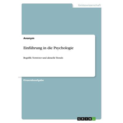 Einführung in die Psychologie, Taschenbuch von Anonymous, GRIN, 978-3-346-09737-8