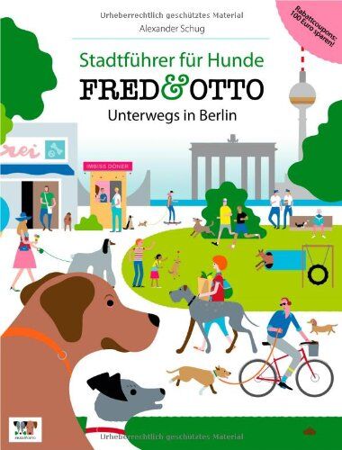 Alexander Schug - FRED & OTTO unterwegs in Berlin: Stadtführer für Hunde - Preis vom 01.10.2026 17:08:56 h