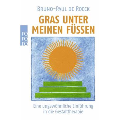 Gras unter meinen Füßen, Taschenbuch von Bruno-Paul de Roeck, Rowohlt Taschenbuch