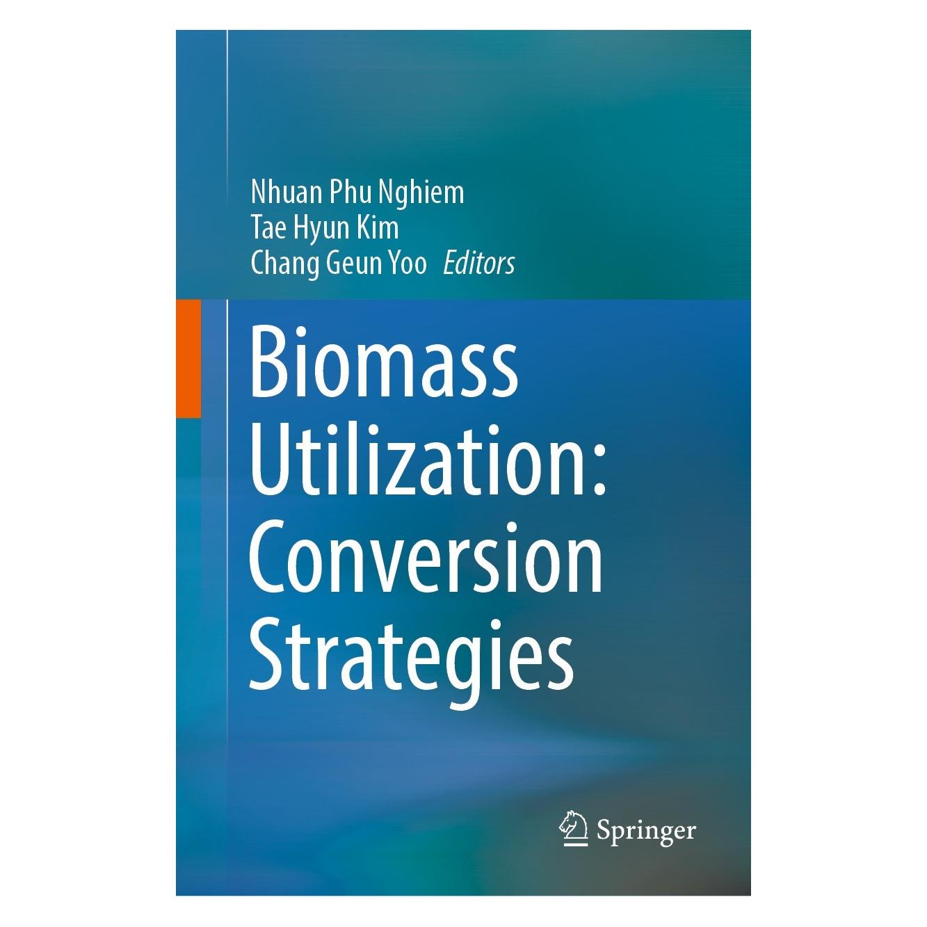 Springer Biomass Utilization: Conversion Strategies (Englisch, Hardcover, Chang Geun Yoo, Nhuan Phu Nghiem, Tae Hyun Kim) (9783031058349)