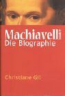 Christiane Gil - Machiavelli. Die Biographie - Preis vom 02.10.2026 23:42:20 h