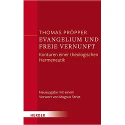 Evangelium und freie Vernunft, Fachbücher von Thomas Pröpper, Magnus Striet