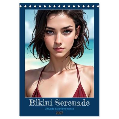 Bikini-Serenade (Tischkalender 2027 DIN A5 hoch), CALVENDO Monatskalender