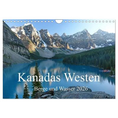 Kanadas Westen - Berge und Wasser (Wandkalender 2026 DIN A4 quer), CALVENDO Monatskalender