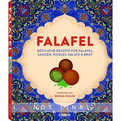 Falafel, Gebundene Ausgabe von Dunja Gulin, Librero, 978-94-6499-012-6