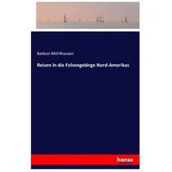 Reisen in die Felsengebirge Nord-Amerikas, Ratgeber von Balduin Möhlhausen