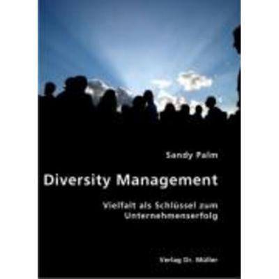 Diversity Management, Taschenbuch von Sandy Palm, VDM, 978-3-86550-428-9
