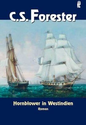 Cecil S. Forester - Hornblower in Westindien: Roman: Band 10 (Ein Horatio-Hornblower-Roman) - Preis vom 17.10.2026 19:25:27 h