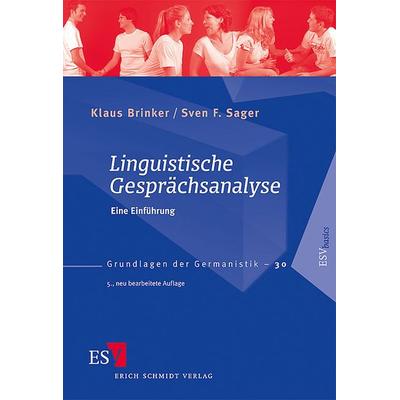 Linguistische Gesprächsanalyse, Taschenbuch von Klaus Brinker,Sven F. Sager, Erich Schmidt Verlag, 978-3-503-12207-3