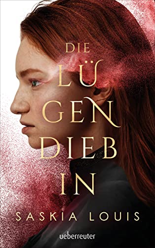 Saskia Louis - Die Lügendiebin - Spannungsgeladene Fantasy mit opulenter Ausstattung: Hardcover mit Schutzumschlag, Metallic-Folienveredelung und Lesebändchen! - Preis vom 13.10.2026 19:28:25 h