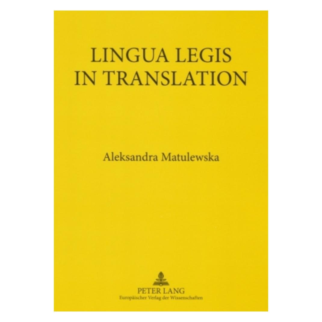 Peter Lang Lingua Legis in Translation (Englisch, Softcover, Aleksandra Matulewska) (56024935)