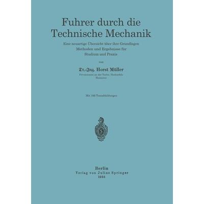 Führer durch die Technische Mechanik, Taschenbuch von Horst Müller, Springer Berlin, 978-3-642-90132-4