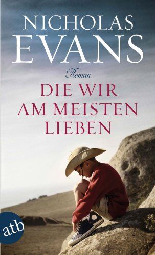 Nicholas Evans - Die wir am meisten lieben: Roman - Preis vom 13.10.2026 11:25:28 h
