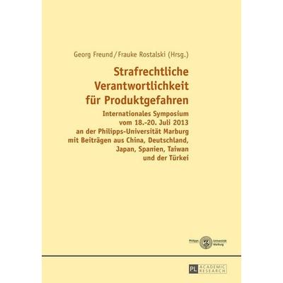 Strafrechtliche Verantwortlichkeit für Produktgefahren, Gebundene Ausgabe von , Peter Lang GmbH, Internationaler Verlag der Wissenschaften,