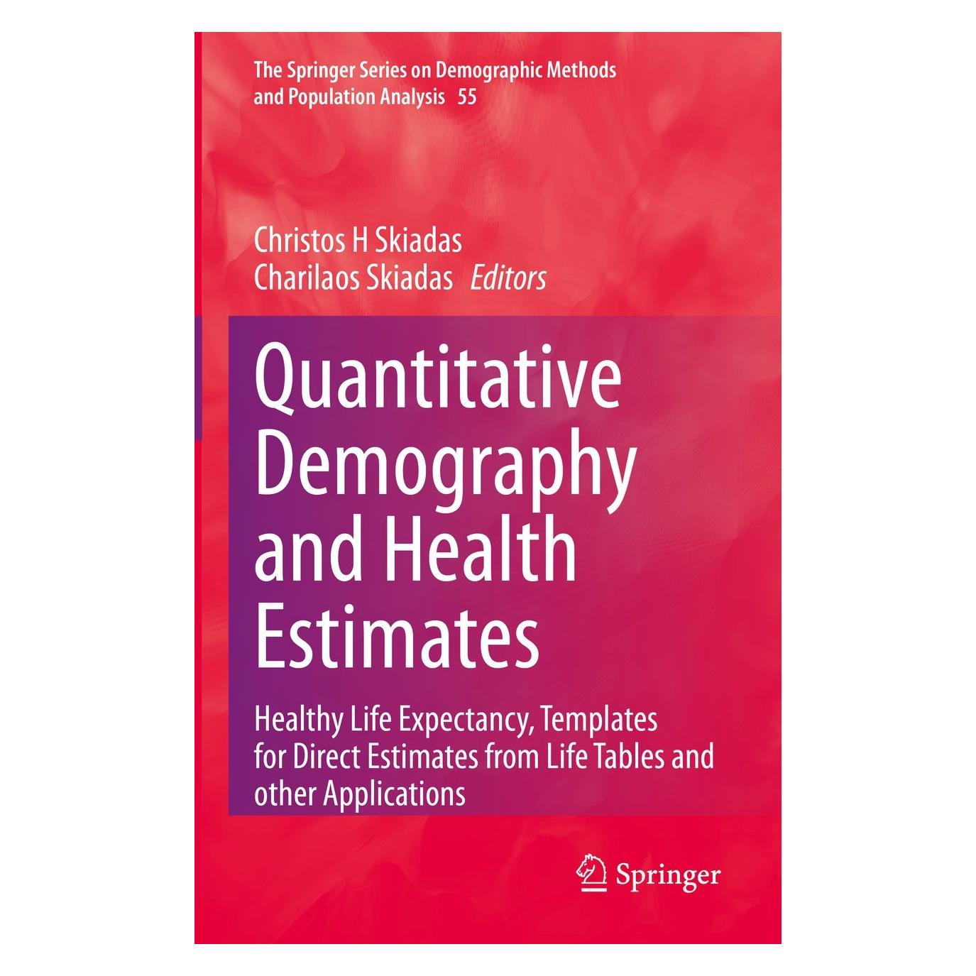 Springer Quantitative Demography and Health Estimates (Englisch, Hardcover, Charilaos Skiadas, Christos H Skiadas) (9783031286964)