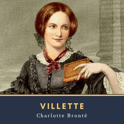Villette - Charlotte Brontë, Audio, 4057664891068