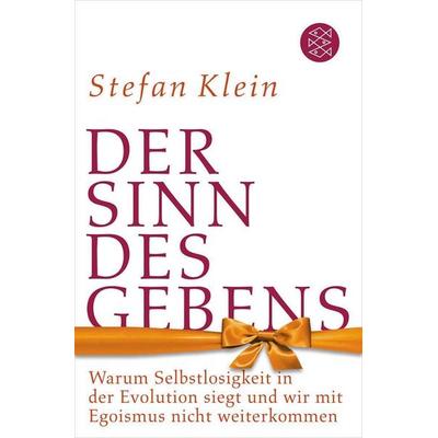 Der Sinn des Gebens, Taschenbuch von Stefan Klein, Fischer Taschenbuch Verlag, 978-3-596-17860-5