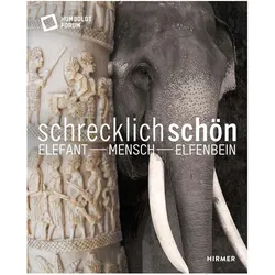 Schrecklich schön. Elefant - Mensch - Elfenbein, Fachbücher von Stiftung Humboldt Forum im Berliner Schloss