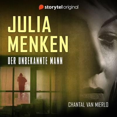 Julia Menken - Der unbekannte Mann - Chantal van Mierlo, Audio, 9789180361736