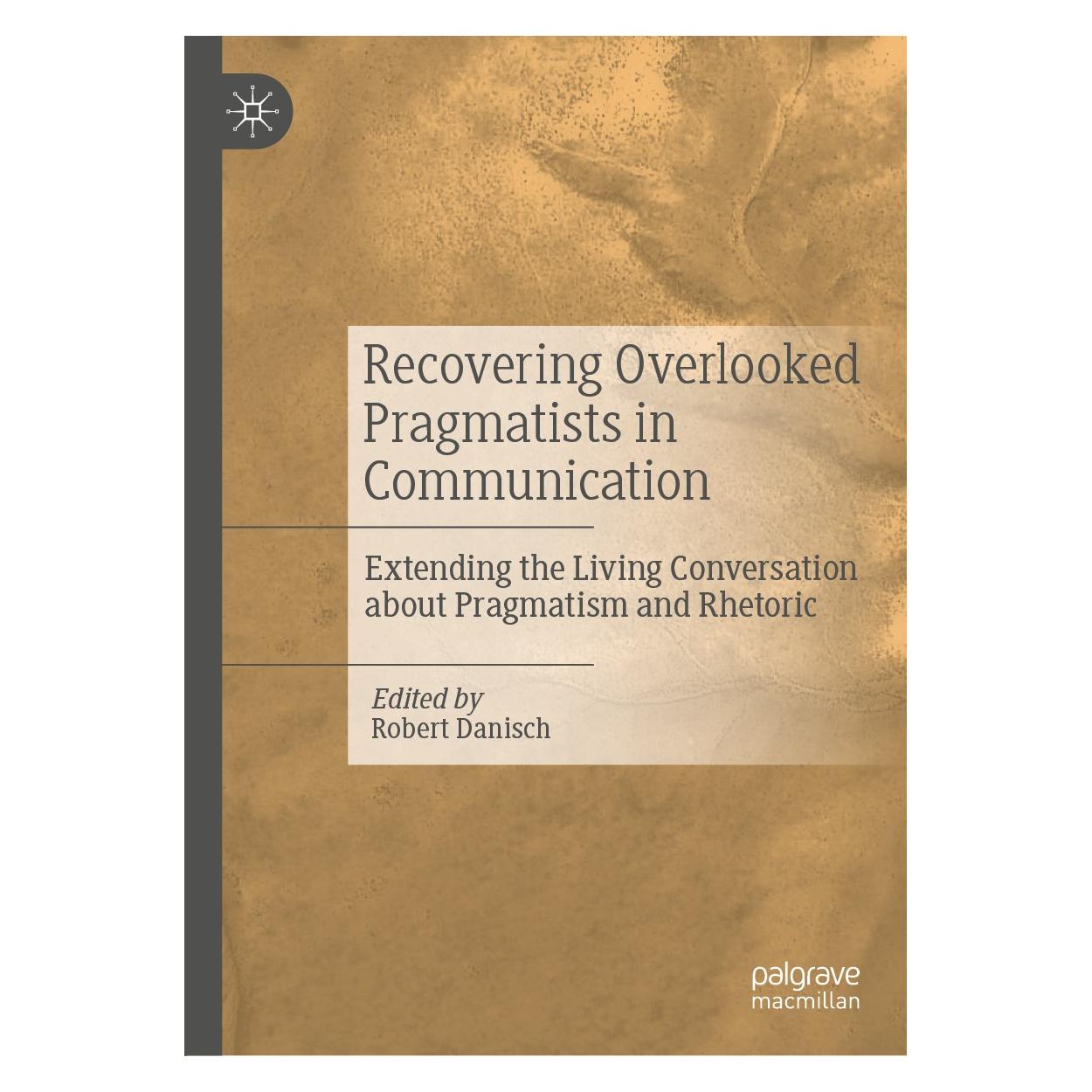 Springer Recovering Overlooked Pragmatists in Communication (Englisch, Hardcover, Robert Danisch) (9783030143428)