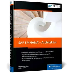 SAP S/4HANA - Architektur, Fachbücher von Tobias Stein, Wolfram Kleis, Thomas Saueressig, Jochen Boeder